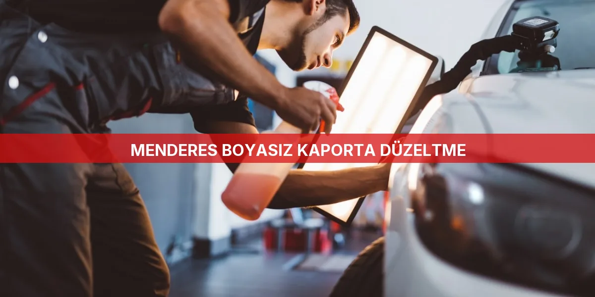 Menderes Boyasız Kaporta Düzeltme