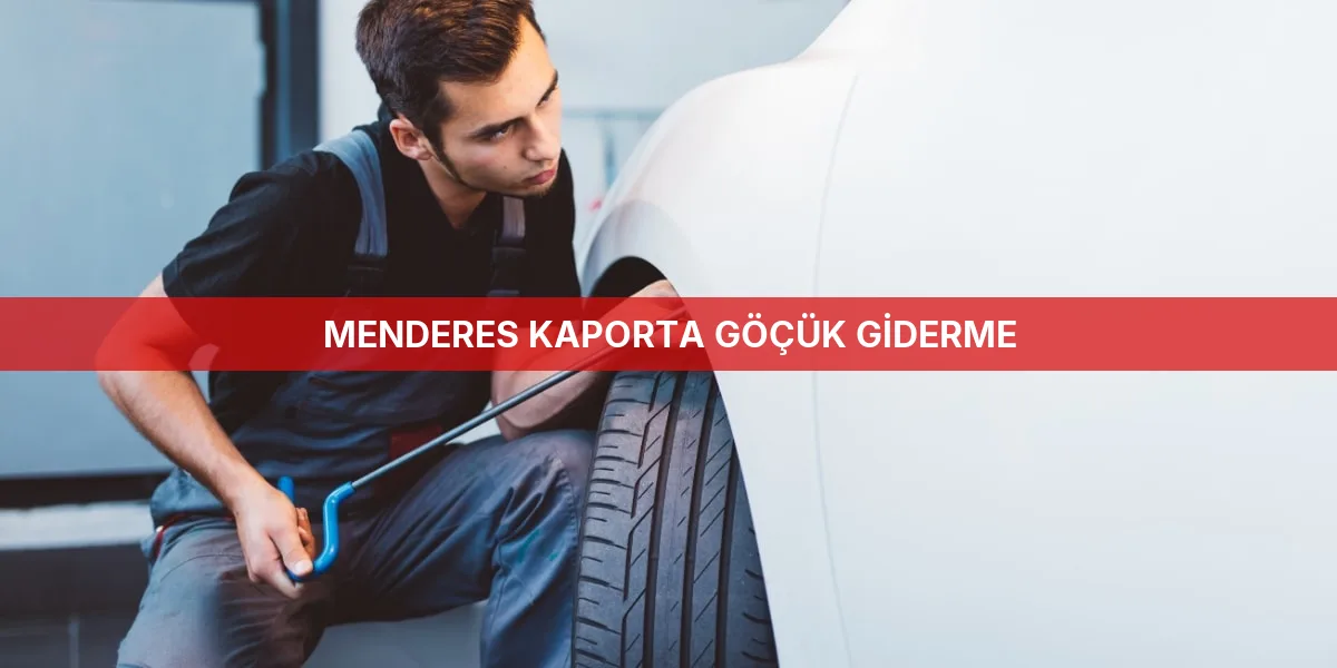 Menderes Kaporta Göçük Giderme